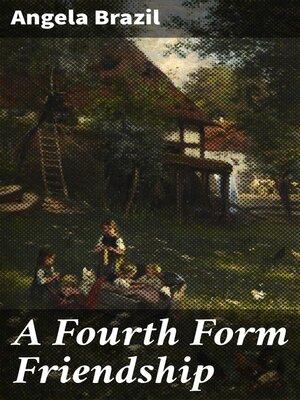 cover image of A Fourth Form Friendship